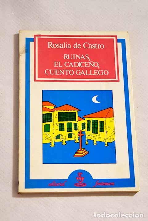 Libros: Ruinas: Conto gallego ; El cadice&ntilde;o.- Castro, Rosal&iacute;a de - Foto 1