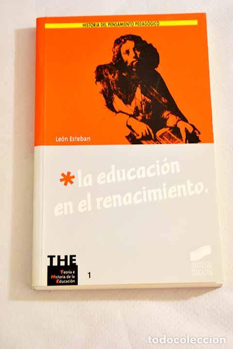 Libros: La educaci&oacute;n en el Renacimiento.- Esteban Mateo, Le&oacute;n - Foto 1