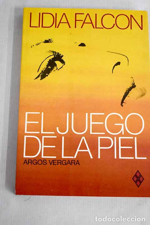 Libros: El juego de la piel: Falc&oacute;n, Lidia.- Falc&oacute;n, Lidia - Foto 1