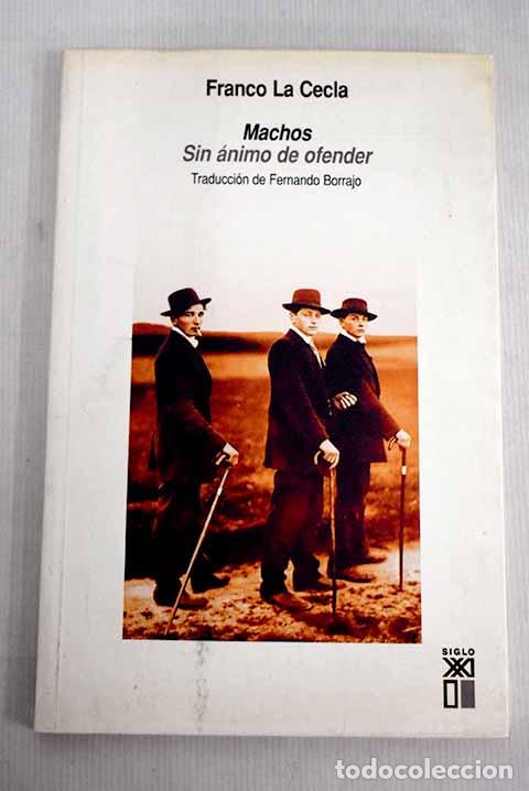Libros: Machos: sin &aacute;nimo de ofender.- La Cecla, Franco - Foto 1