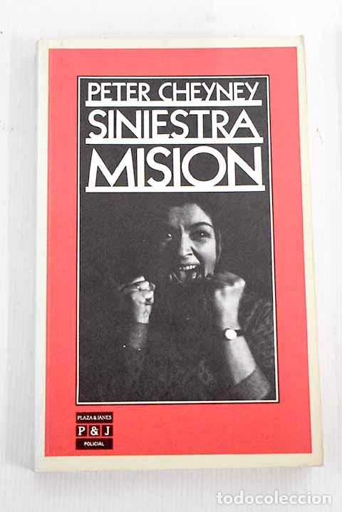 Libros: Siniestra misi&oacute;n: Cheyney, Peter.- Cheyney, Peter - Foto 1