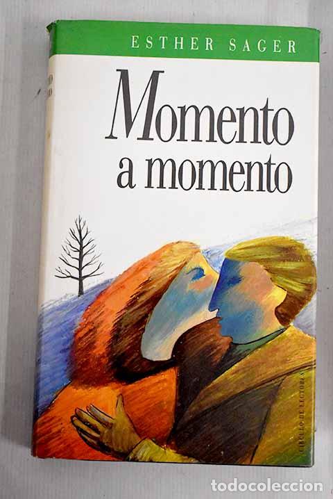 Libros: Momento a momento: Sager, Esther.- Sager, Esther - Foto 1