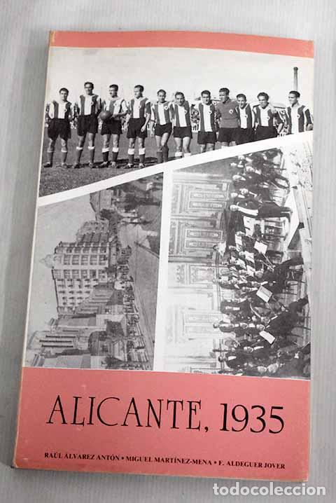 Libros: Alicante, 1935: &Aacute;lvarez Ant&oacute;n, Ra&uacute;l.- &Aacute;lvarez Ant&oacute;n, Ra&uacute;l