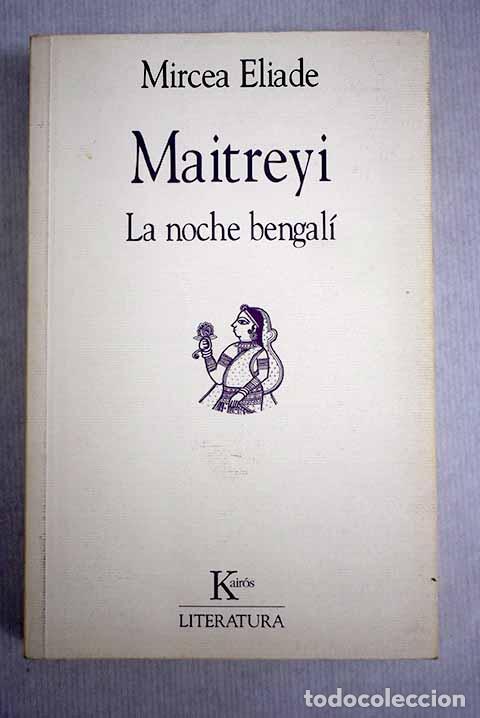 Libros: Maitreyi: la noche bengal&iacute;.- Eliade, Mircea - Foto 1