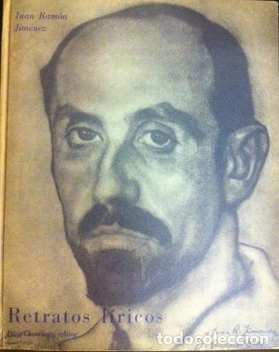 Libros: JIM&Eacute;NEZ, Juan Ram&oacute;n. - Retratos l&iacute;ricos. - Foto 1
