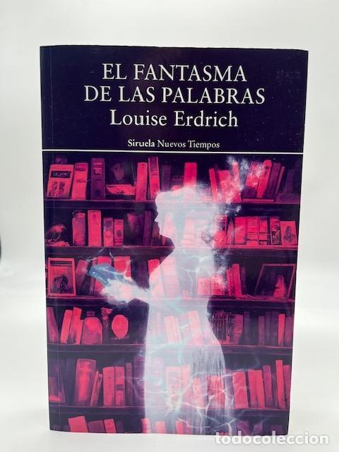 Libros: ERDRICH, Louise. - El fantasma de las palabras. - Foto 1