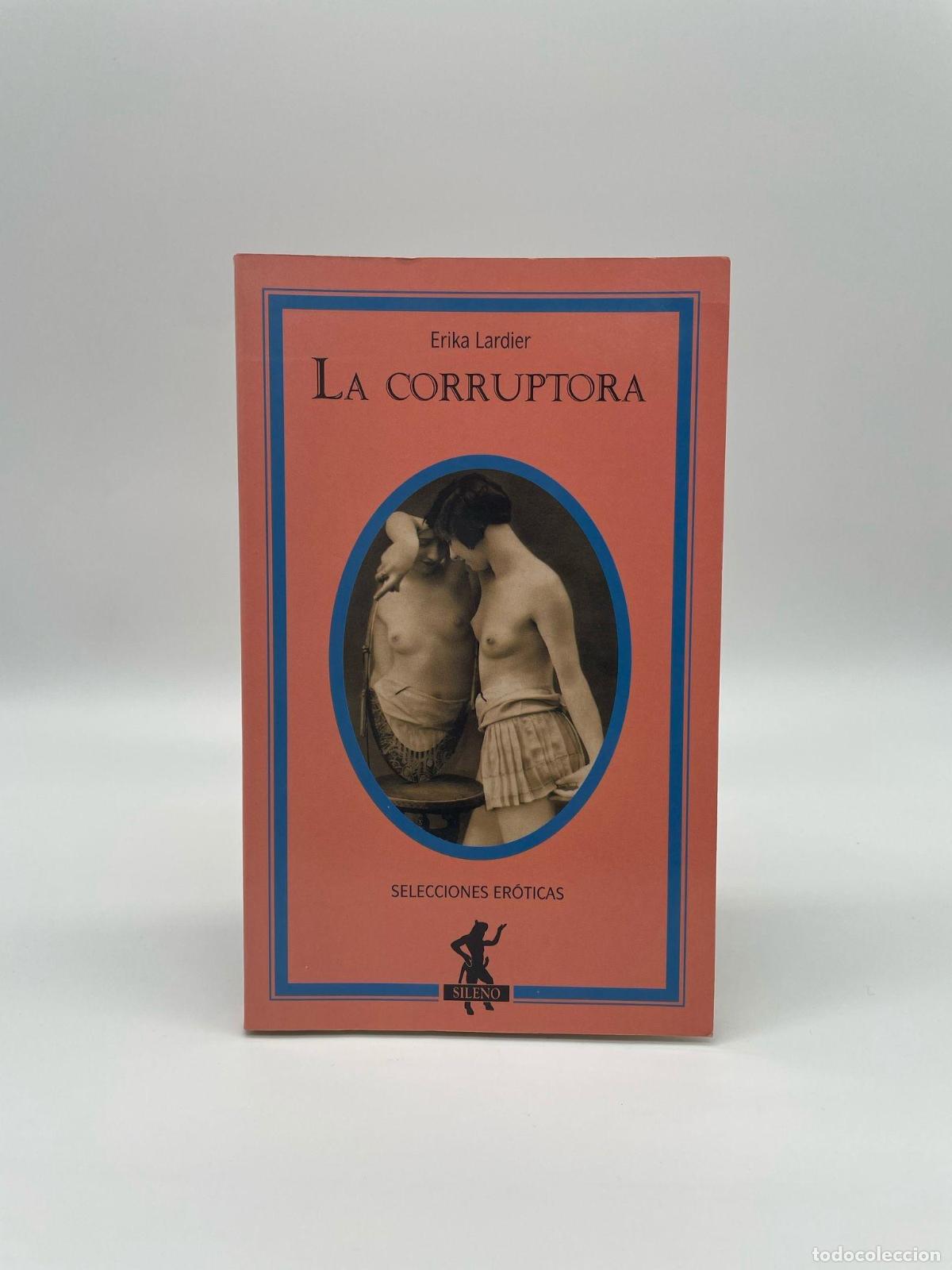 Libros: LARDIER, Erika - La corruptora. - Foto 1