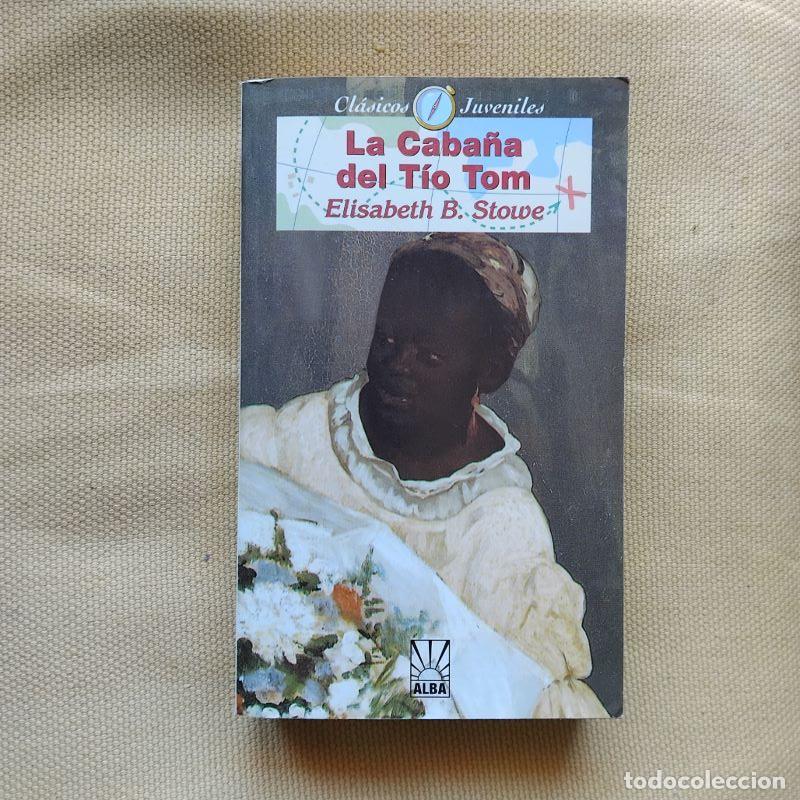 Libros: La caba&ntilde;a del t&iacute;o Tom - Harriet Beecher Stowe - Foto 1