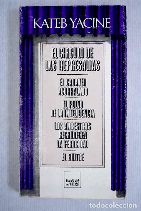 Libros: El c&iacute;rculo de las represalias.- Yacine, Kateh - Foto 1