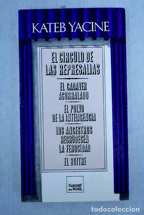Libros: El c&iacute;rculo de las represalias.- Yacine, Kateh - Foto 1