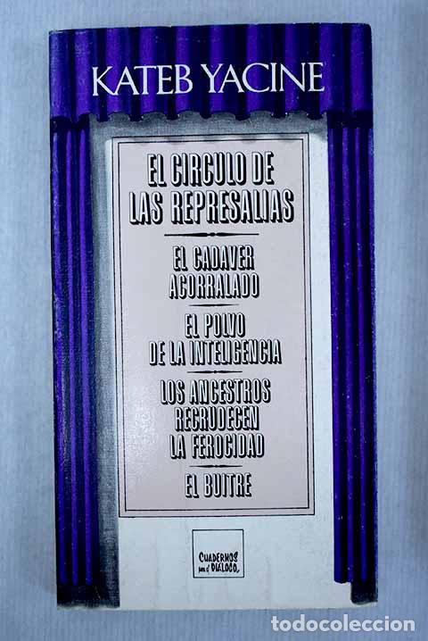 Libros: El c&iacute;rculo de las represalias.- Yacine, Kateh - Foto 1