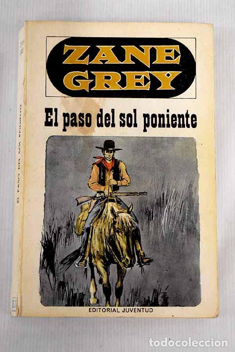Libros: El paso del sol poniente.- Grey, Zane - Foto 1