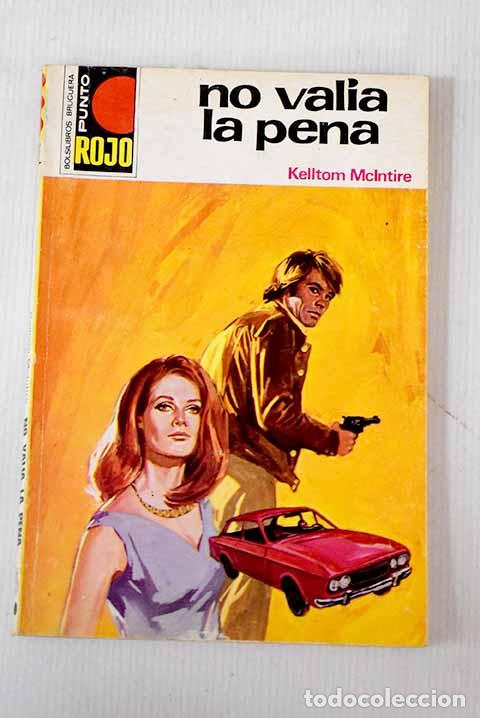 Libros: No val&iacute;a la pena: Mcintire, Kelltom.- Mcintire, Kelltom - Foto 1