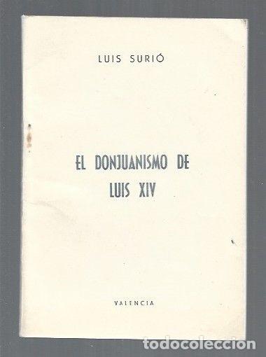 Libros: DONJUANISMO DE LUIS XIV - EL - SURIO, LUIS - Foto 1