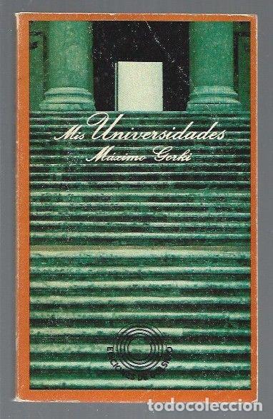 Libros: MIS UNIVERSIDADES - GORKI, MAXIMO - Foto 1