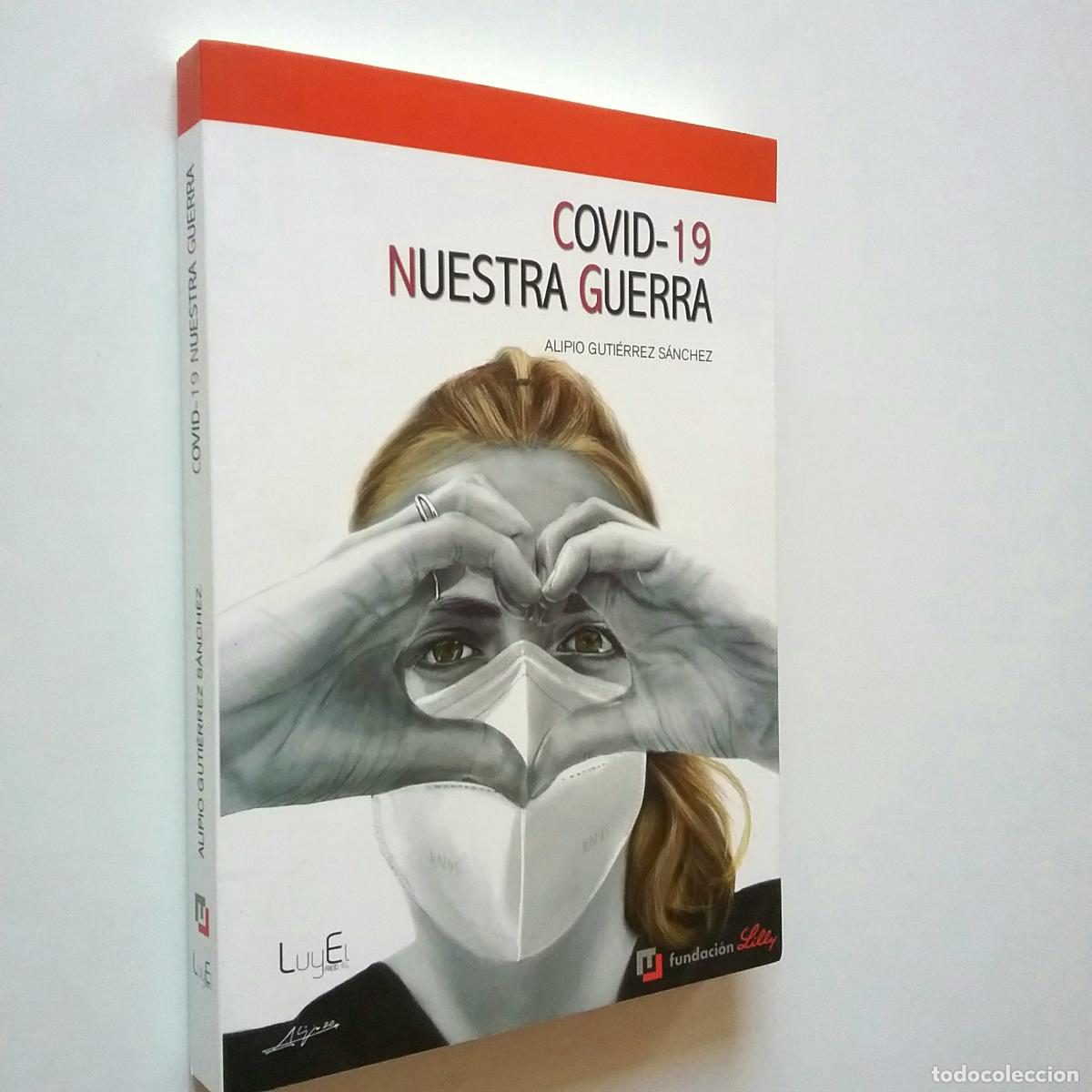 Libros: Alipio Guti&eacute;rrez S&aacute;nchez - COVID-19. Nuestra guerra - Foto 1