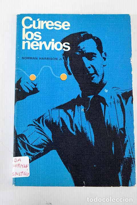 Libros: C&uacute;rese los nervios: Repoll&eacute;s, Jos&eacute;.- Repoll&eacute;s, Jos&eacute; - Foto 1