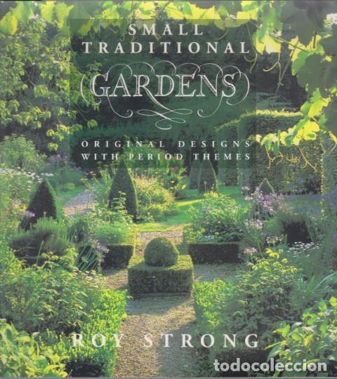 Livres: SMALL TRADITIONAL GARDENS - ROY STRONG
