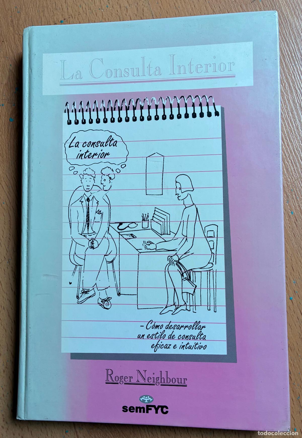 Libros: LA CONSULTA INTERIOR, Roger Neighbour
