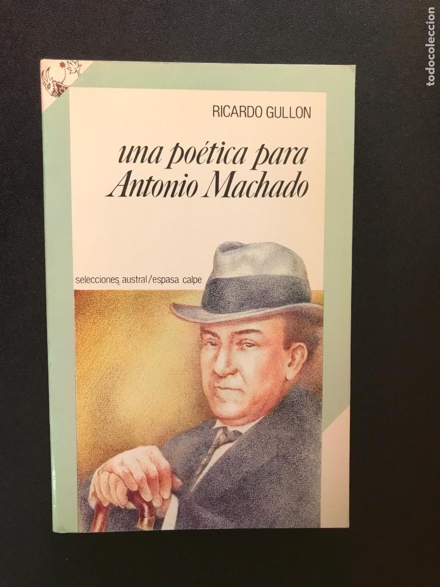 Libros: Ricardo Gull&oacute;n - Una po&eacute;tica para Antonio Machado - Foto 1