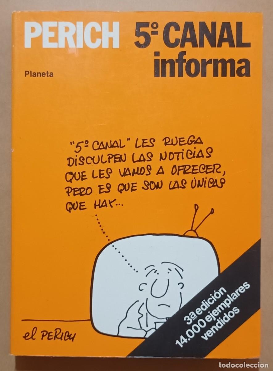 Libros: 5&ordm; CANAL INFORMA - PERICH - PLANETA - 1983 - Foto 1