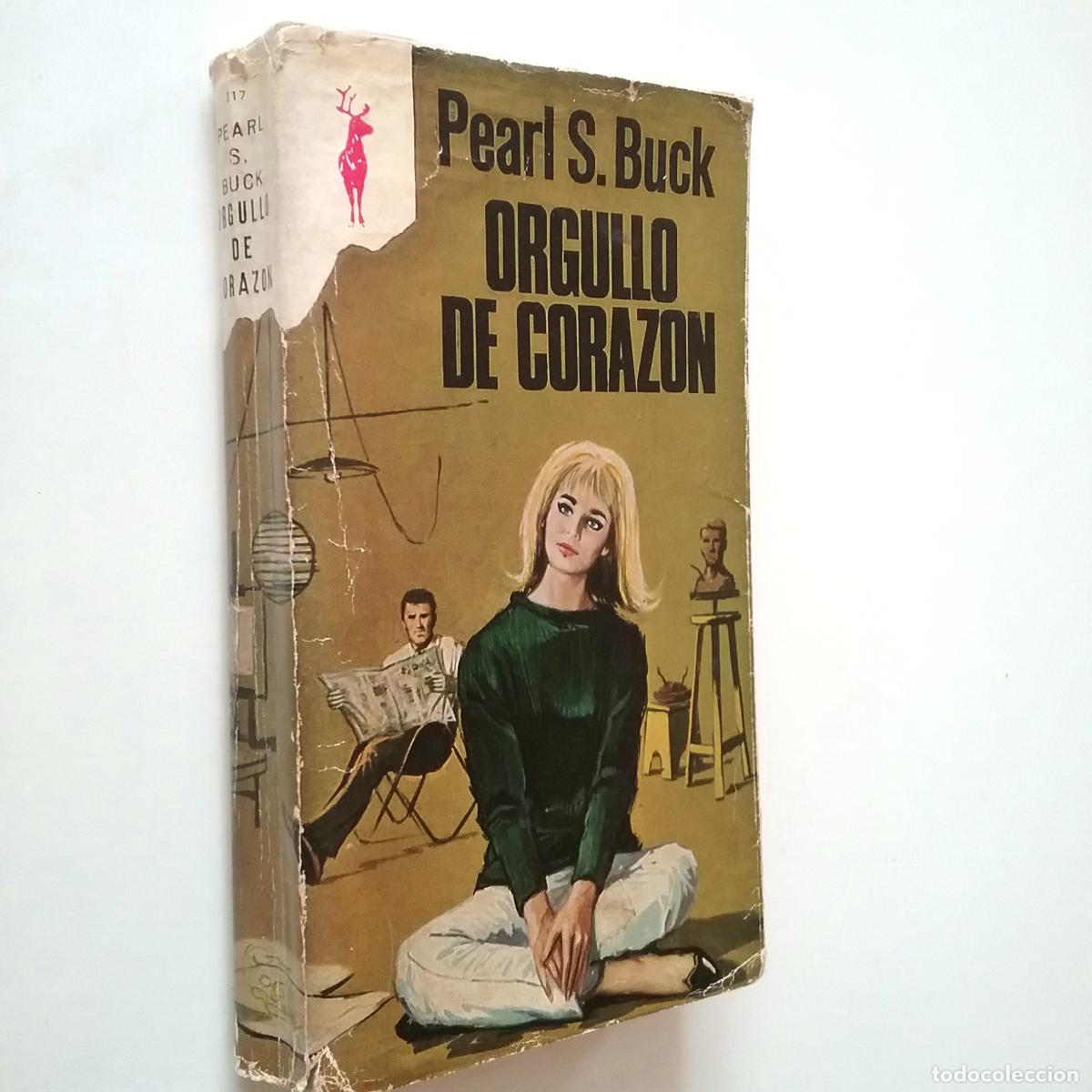 Libros: Pearl S. Buck - Orgullo de coraz&oacute;n - Foto 1