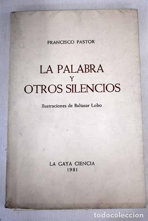 Libros: La palabra y otros silencios.- Pastor, Francisco - Foto 1