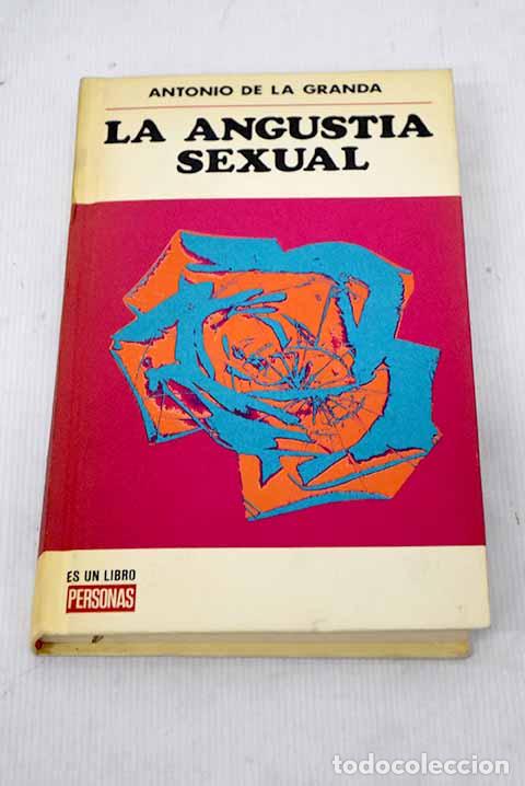 Libros: La angust&iacute;a sexual: Granda, Antonio de la.- Granda, Antonio de la - Foto 1