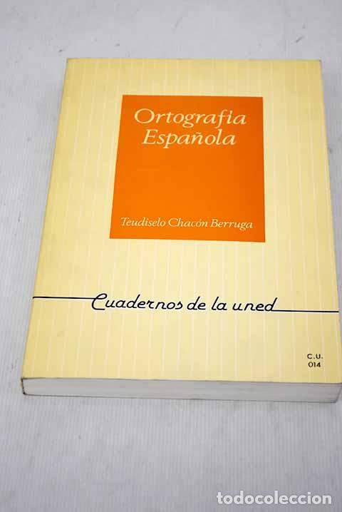 Libros: Ortograf&iacute;a espa&ntilde;ola: Chac&oacute;n, Teudiselo.- Chac&oacute;n, Teudiselo - Foto 1