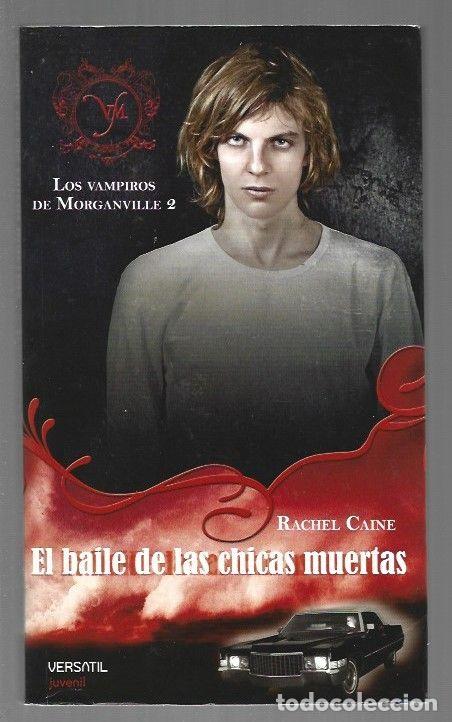 Libri di seconda mano: BAILE DE LAS CHICAS MUERTAS - EL. LOS VAMPIROS DE MORGANVILLE 2 - CAINE, RACHEL
