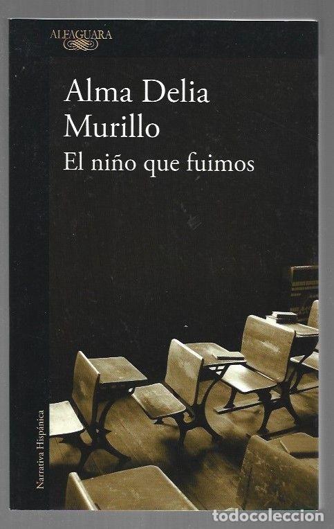 Libros: NI&Ntilde;O QUE FUIMOS - EL - MURILLO, ALMA DELIA - Foto 1