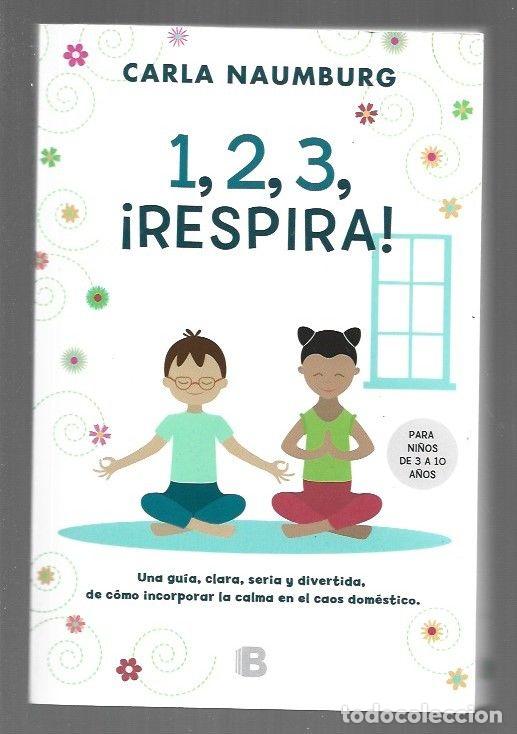 Libros: 1, 2, 3, &iexcl;RESPIRA! - NAUMBURG, CARLA - Foto 1