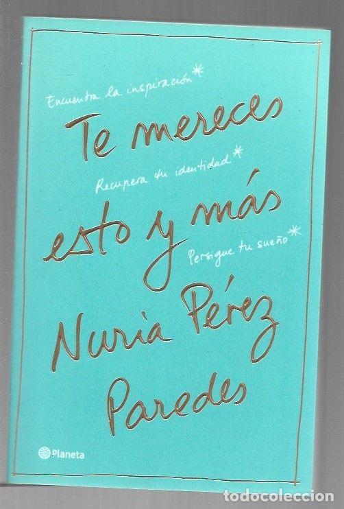 Libros: TE MERECES ESTO Y MAS - PEREZ PAREDES, NURIA - Foto 1
