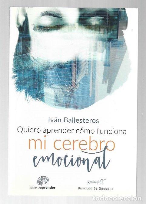 Libros: QUIERO APRENDER COMO FUNCIONA MI CEREBRO EMOCIONAL - BALLESTEROS, IVAN - Foto 1