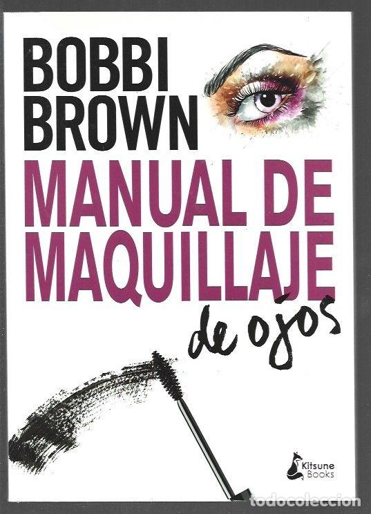 Libros: MANUAL DE MAQUILLAJE DE OJOS - BROWN, BOBBI - Foto 1