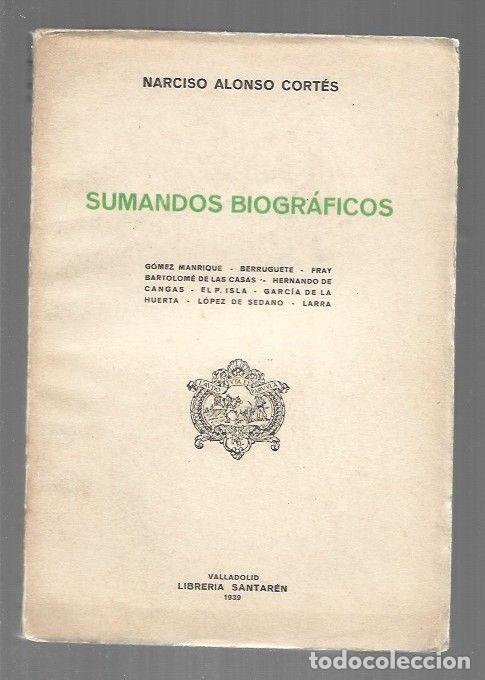 Libros: SUMANDOS BIOGRAFICOS - ALONSO CORTES, NARCISO - Foto 1