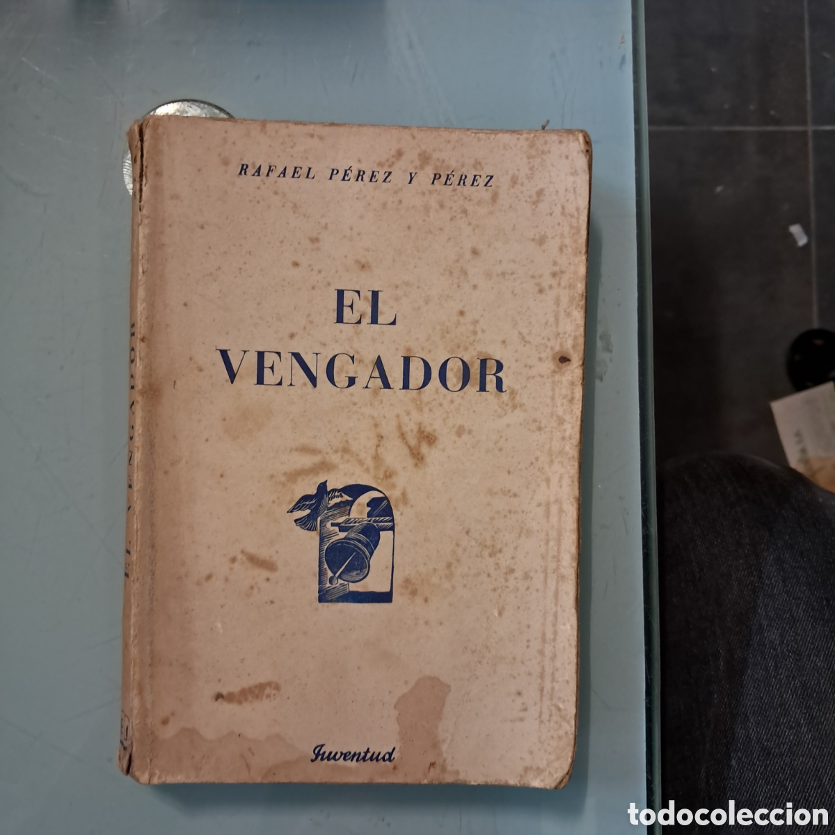 Libros: Rafael P&eacute;rez P&eacute;rez, El vengador, Juventud - Foto 1