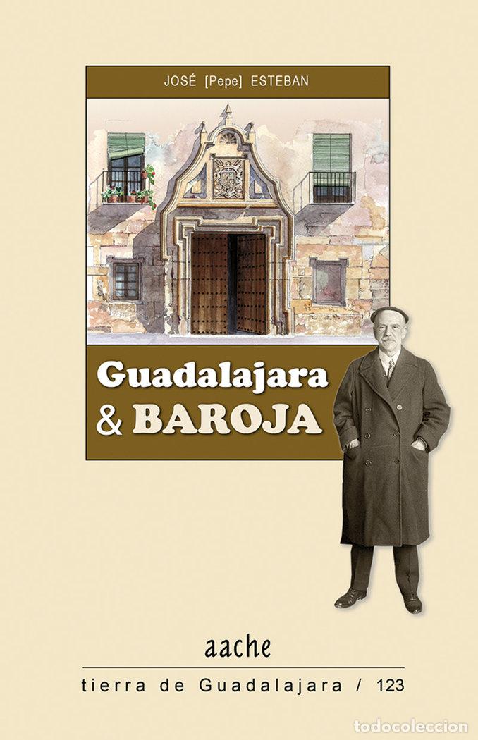 Libros: GUADALAJARA Y BAROJA - ESTEBAN,JOSE - Foto 1