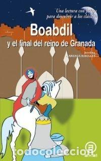 Libros: BOABDIL Y EL FINAL DEL REINO DE GRANADA - AA,VV - Foto 1