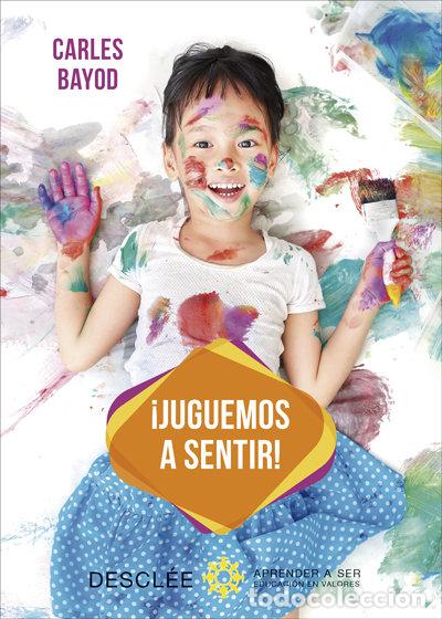 Libros: JUGUEMOS A SENTIR - BAYOD SERAFINI,CARLES - Foto 1