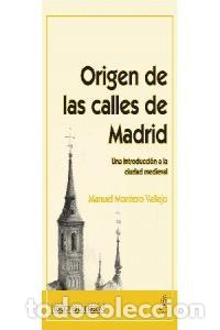Libros: ORIGEN DE LAS CALLES DE MADRID,EL - MONTERO VALLEJO,MANUEL - Foto 1