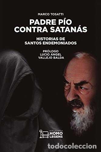 Libros: PADRE PIO CONTRA SATANAS - TOSSATI, MARCO - Foto 1