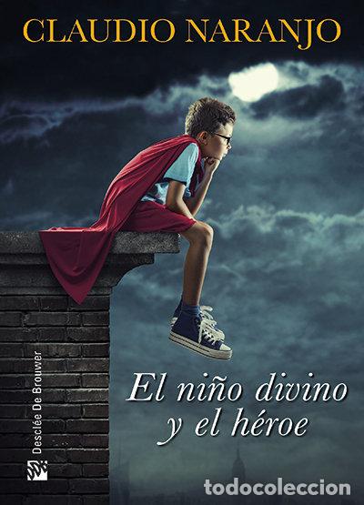 Libros: NI&Ntilde;O DIVINO Y EL HEROE,EL - NARANJO, CLAUDIO - Foto 1