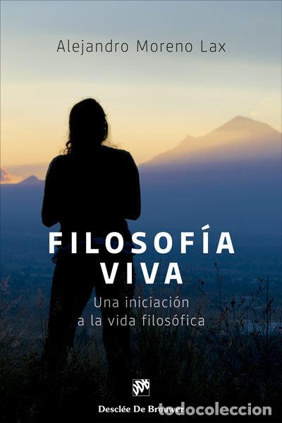 Libros: FILOSOFIA VIVA - MORENO LAX,ALEJANDRO - Foto 1