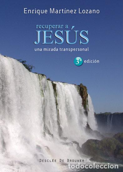 Libros: RECUPERAR A JESUS - MART&Iacute;NEZ LOZANO, ENRIQUE - Foto 1