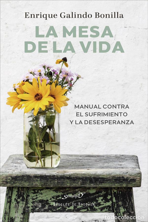 Libros: LA MESA DE LA VIDA - ENRIQUE GALINDO BONILLA - Foto 1