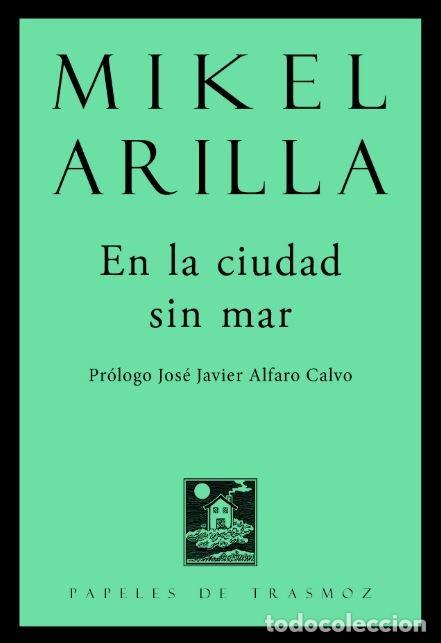 Libros: EN LA CIUDAD SIN MAR - ARILLA, MIKEL - Foto 1