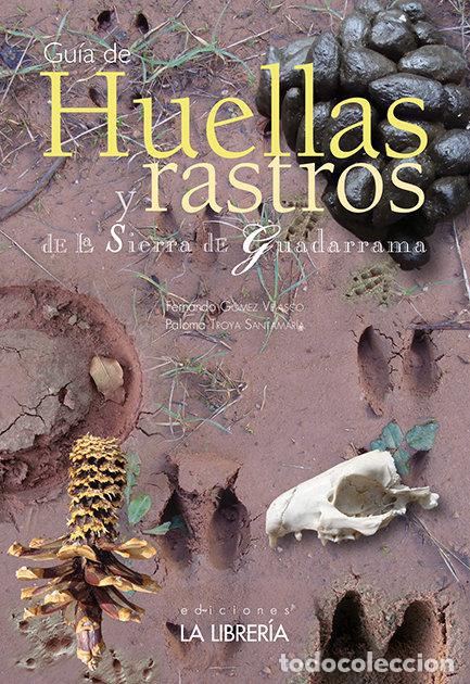 Libri di seconda mano: HUELLAS Y RASTROS DE LA SIERRA DE GUADARRAMA - GOMEZ VALERO, FERNANDO