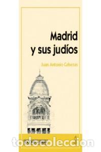 Libros: MADRID Y SUS JUDIOS - CABEZAS,JUAN ANTONIO - Foto 1