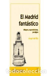 Libros: MADRID FANTASTICO,EL - DEL RIO LOPEZ,ANGEL - Foto 1